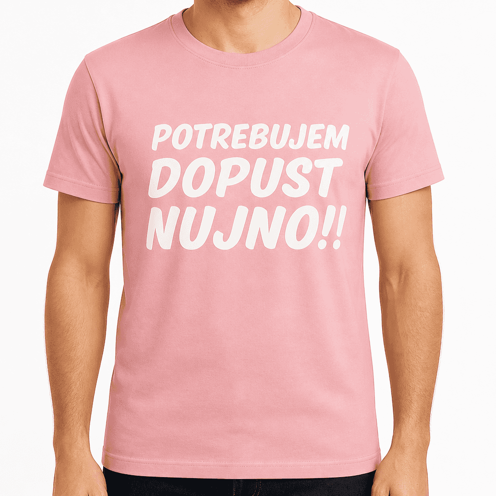 Smešna majica potrebujem dopust nujno