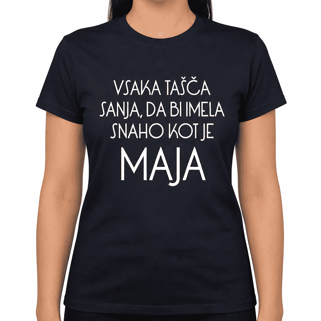 Smešna majica Vsaka tašča sanja