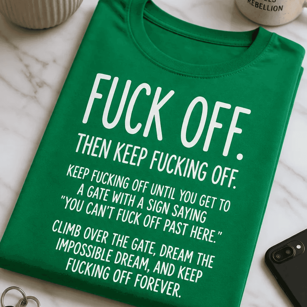 Majica za ljudi z ostrim humorjem - fuck off