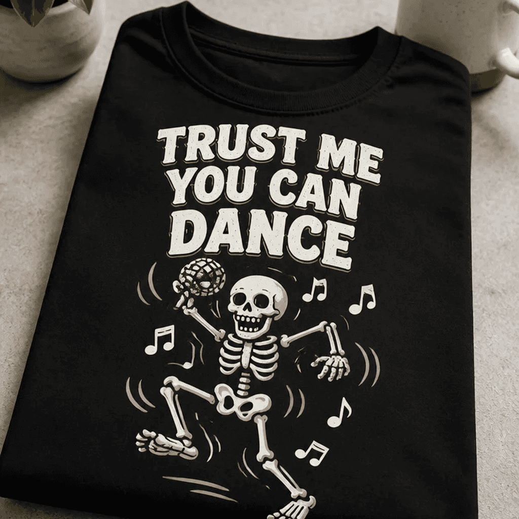 Majica za žurerje - TRUST ME YOU CAN DANCE