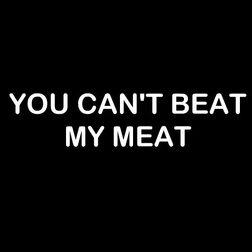 Smešni predpasnik you cant beat my meat