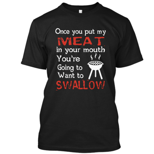 Smešna majica swallow my meat