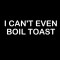 Smešni predpasnik I cant even boil toast