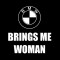 Smešna majica BMW brings me woman