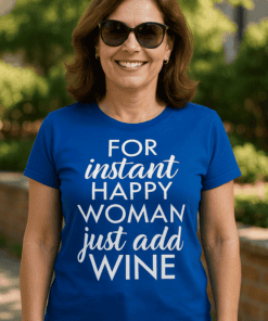 Smešna majica for instant happy woman just add wine