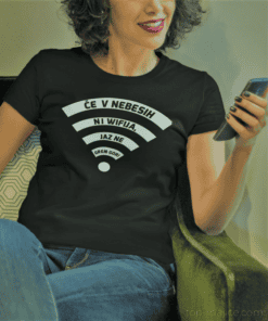 Smešna majica če v nebesih ni wifija