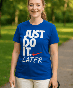 Smešna majica JUST DO IT. LATER
