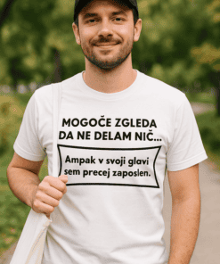 Smešna majica mogoče zgleda da ne delam nič
