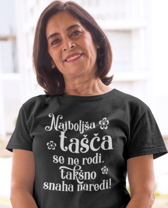 Smešna majica Najboljša tašča se ne rodi - snaha