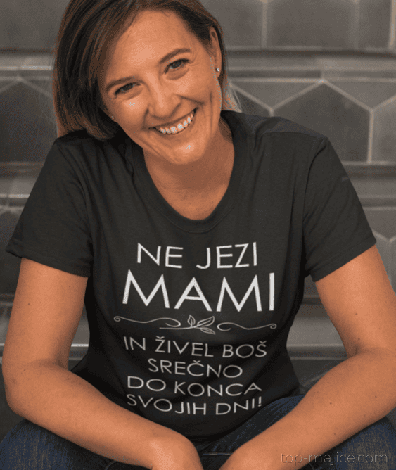 Smešna majica Ne jezi mami