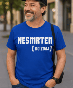 Smešna majica NESMRTEN [ DO ZDAJ ]