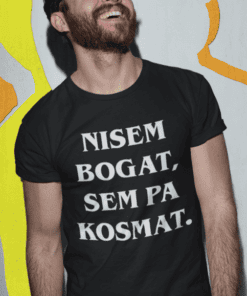 Smešna majica NISEM BOGAT, SEM PA KOSMAT