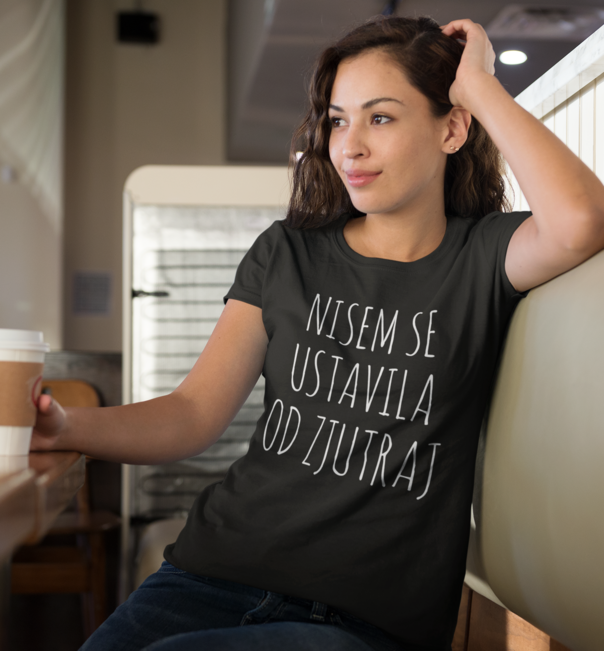 Smešna majica NISEM SE USTAVILA OD ZJUTRAJ