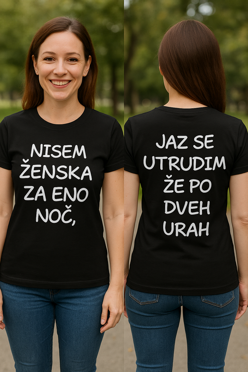 Smešna majica nisem ženska za eno noč, jaz se utrudim že po dveh urah