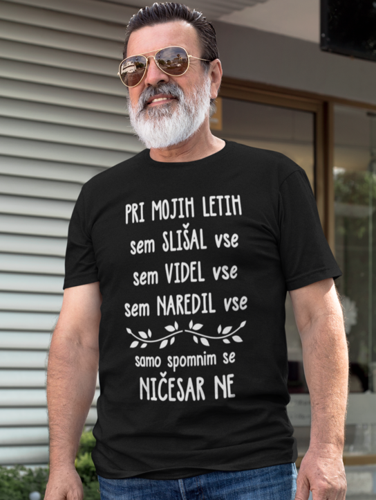 Smešna majica Pri mojih letih
