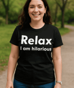 Smešna majica Relax I am hilarious