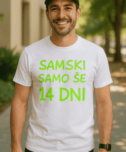 Smešna majica Samski samo še 14 dni