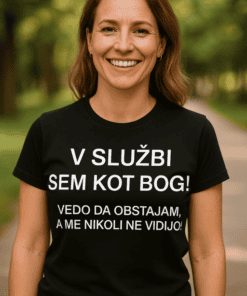 Smešna majica v službi sem kot bog