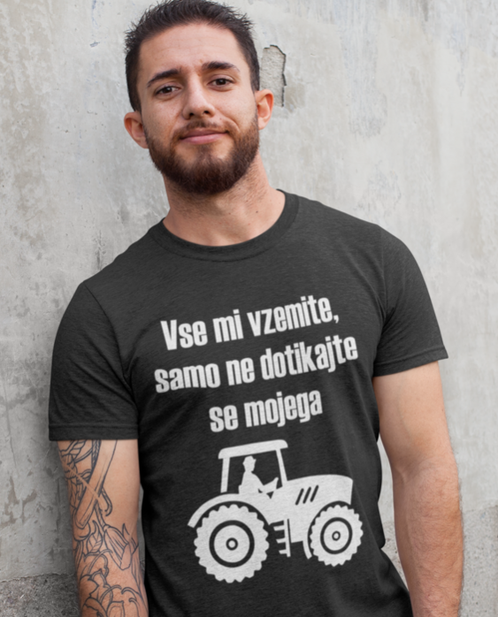 Smešna majica vse mi vzemite, samo traktorja ne