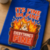 Majica z napisom ITS FINE IM FINE EVERYTHING'S FINE in motivom gorečega smetnjaka s corgijem