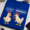 Smešna majica z dvema kokošima in napisom KAJ KOKODAKAŠ? KAJ TE BOLI? KURAAAACC!!