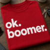 Majica z napisom ok. boomer. v minimalističnem tipografskem slogu