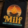 Majica z napisom Milf MAN I LOVE FIREWOOD in retro motivom tabornega ognja