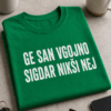 Majica z napisom Ge san vgojno sigdar nikši nej v prekmurskem narečju