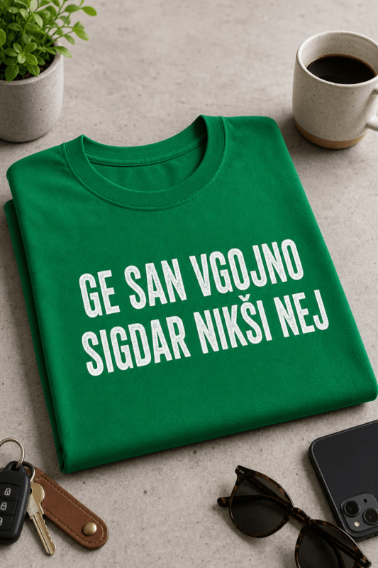 Majica z napisom Ge san vgojno sigdar nikši nej v prekmurskem narečju