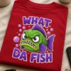 Majica z napisom WHAT DA FISH in jezno zeleno risano ribo