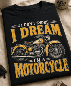 Majica z napisom I DON'T SNORE I DREAM I'M A MOTORCYCLE in vintage ilustracijo motorja