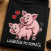 Majica z napisom LJUBEZEN PO DOMAČE in motivom dveh zaljubljenih pujsov