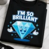 Majica z napisom I'M SO BRILLIANT in simpatičnim modrim diamantkom