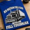 Majica z napisom KO REČEM FULL GAS MISLIM FULL TOVORNJAK in motivom velikega tovornjaka