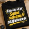 Majica z napisom Ne prepiram se. Samo razlagam, zakaj imam prav. Stacked bold slogan v beli in rumeni barvi na temnem ozadju z majhnim dvignjenim prstom.