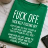 Majica z napisom FUCK OFF. THEN KEEP FUCKING OFF. v belem tipografskem tisku