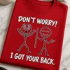Majica z napisom DON'T WORRY! I GOT YOUR BACK. in smešno risbo dveh figuric