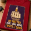 Majica z napisom NO MATTER WHATS GOING WRONG I WRITE IT DOWN in motivom sredinca v obliki svinčnika