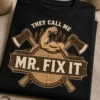 Majica z napisom THEY CALL ME MR. FIX IT in rustikalnim motivom domačega mojstra